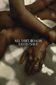 All Dirt Roads Taste of Salt - تمام جاده های خاکی طعم نمک می دهند