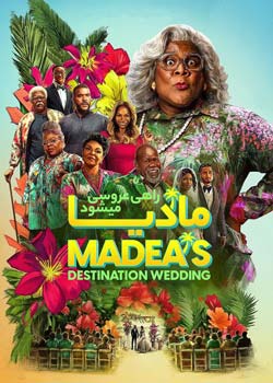 Madea's Destination Wedding - مادیا راهی عروسی می‌شود